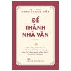 Để Thành Nhà Văn - Thu Giang Nguyễn Duy Cần