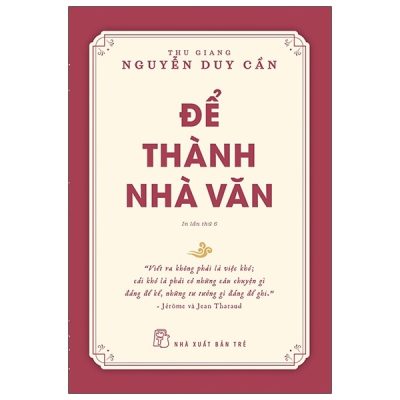 Để Thành Nhà Văn - Thu Giang Nguyễn Duy Cần
