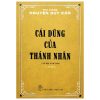 Cái Dũng Của Thánh Nhân - Thu Giang Nguyễn Duy Cần