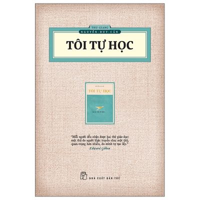Tôi Tự Học (Ấn Bản Hoài Cổ) - Thu Giang Nguyễn Duy Cần