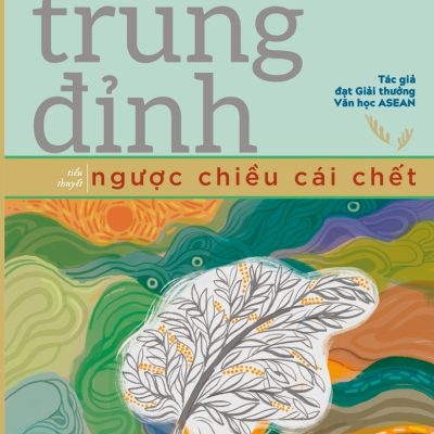 Ngược Chiều Cái Chết - Trung Trung Đỉnh