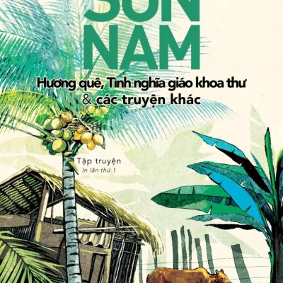 Hương Quê, Tình Nghĩa Giáo Khoa Thư Và Các Truyện Khác - Sơn Nam