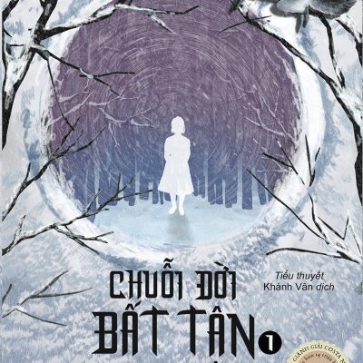 Chuỗi Đời Bất Tận - Tập 1 - Kate Atkinson