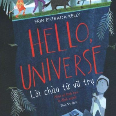 Lời Chào Từ Vũ Trụ - Erin Entrada Kelly