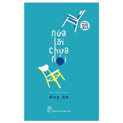 Văn Học Tuổi 20 - Nửa Lời Chưa Nói - Duy Ân