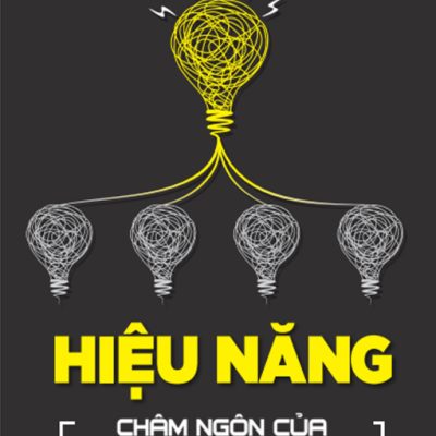 Hiệu Năng - Châm Ngôn Của Nhà Doanh Nghiệp - Nguyễn Hiến Lê