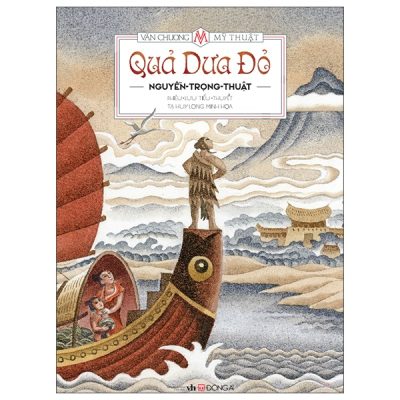 Văn Chương Mỹ Thuật - Quả Dưa Đỏ (Bìa Cứng) - Nguyễn Trọng Thuật, Tạ Huy Long