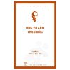 Di Sản Hồ Chí Minh - Học Và Làm Theo Bác - Nguyễn Minh Hải