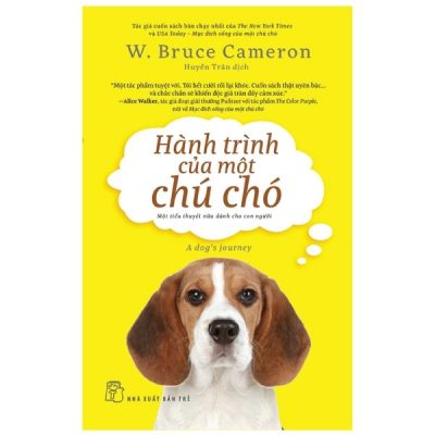 Hành Trình Của Một Chú Chó - W. Bruce Cameron
