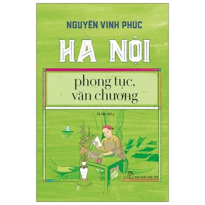 Hà Nội - Phong Tục, Văn Chương - Nguyễn Vinh Phúc