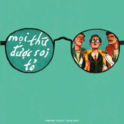 Mọi Thứ Được Soi Tỏ - Jonathan Safran Foer
