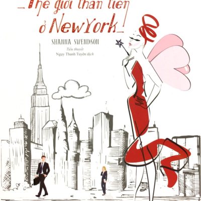 Công Ty Phép Thuật - Tập 1: Thế Giới Thần Tiên Ở New York - Shanna Swendson