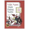 Việt Nam Thời Dựng Nước (Bìa Cứng) - Keith Weller Taylor