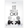 Are You Really Ok? - Để Trở Thành Bác Sĩ Tâm Lý Của Chính Mình - Debra Fileta