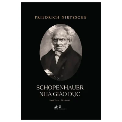 schopenhauer nhà giáo dục friedrich nietzsche