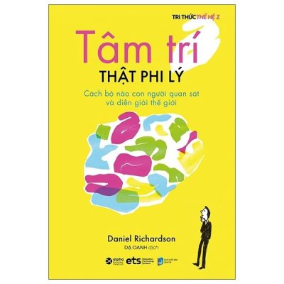 Tâm Trí Thật Phi Lý - Daniel Richardson