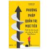 Phương Pháp Quản Trị Mục Tiêu - Triết Lý Kinh Doanh Của Công Ty Tỷ Đô Bytedance - Lý Dương Lâm
