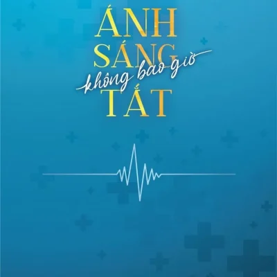 nơi Ánh sáng không bao giờ tắt bác sĩ trần quốc khánh