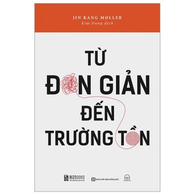 Từ Đơn Giản Đến Trường Tồn - Jin Kang Moller