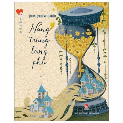 Tủ Sách Tuổi Mới Lớn - Nắng Trong Lòng Phố - Đoàn Phương Huyền