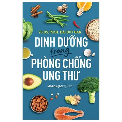 Dinh Dưỡng Trong Phòng Chống Ung Thư - VS. GS. TSKH. Đái Duy Ban