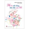 Mẹ Là Nền Tảng Tâm Hồn Của Trẻ - Nobuyoshi Hirai