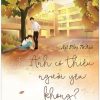 Anh Có Thiếu Người Yêu Không? - Tập 1 - Ngô Đồng Tư Ngữ