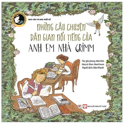 Tuyển Tập Truyện Tranh Danh Nhân Thế Giới - Những Câu Chuyện Dân Gian Nổi Tiếng Của Anh Em Nhà Grimm - Jeong-Hee Kim