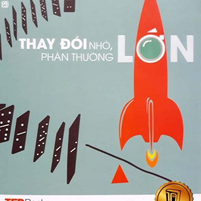 TedBooks - Thay Đổi Nhỏ Phần Thưởng Lớn - Margaret Heffernan
