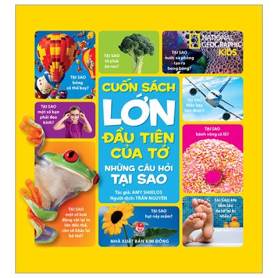 Cuốn Sách Lớn Đầu Tiên Của Tớ - Những Câu Hỏi Tại Sao (Bìa Cứng) - Amy Shields, National Geographic Kids