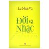 Lư Nhất Vũ - Đời Và Nhạc - Lư Nhất Vũ
