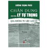 Chân Dung Anh Hùng Lý Tự Trọng - Qua Những Tư Liệu Lịch Sử - Dương Trọng Phúc