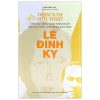 Trăm Năm Một Thuở - Giáo Sư-Nhà Giáo Nhân Dân-Nhà Lý Luận-Phê Bình Văn Học Lê Đình Kỵ - Trần Đình Việt
