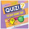 Quiz! Tư Duy Sáng Tạo - 100 Câu Hỏi Đánh Thức Thiên Tài Trong Bạn - Einstein Books