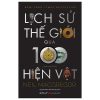 Lịch Sử Thế Giới Qua 100 Hiện Vật - Neil Macgregor