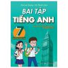 Bài Tập Tiếng Anh 7 (Không Đáp Án) - Dùng Kèm SGK Tiếng Anh 7 Global Success - Mai Lan Hương, Hà Thanh Uyên