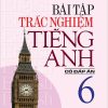 Bài Tập Trắc Nghiệm Tiếng Anh 6 (Có Đáp Án) - Mai Lan Hương, Nguyễn Thanh Loan