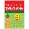 Ngữ Pháp Tiếng Anh 9 (Theo Chương Trình Khung Của Bộ Giáo Dục Và Đào Tạo) - Mai Lan Hương, Trần Thị Tuyết Trinh