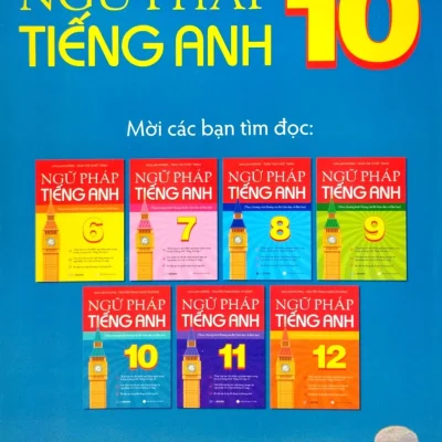 ngữ pháp tiếng anh 10 (theo chương trình khung của bộ giáo dục và Đào tạo) mai lan hương, trần thị tuyết trinh