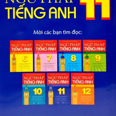 ngữ pháp tiếng anh 11 (theo chương trình khung của bộ giáo dục và Đào tạo) mai lan hương, trần thị tuyết trinh