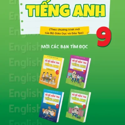 bộ Đề kiểm tra tiếng anh 9 (theo chương trình mới của bộ giáo dục và Đào tạo) mai lan hương, phạm văn luận