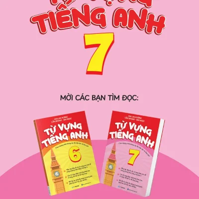 từ vựng tiếng anh 7 (theo chương trình khung của bộ giáo dục và Đào tạo) mai lan hương, cẩm nhung, kim ngọc