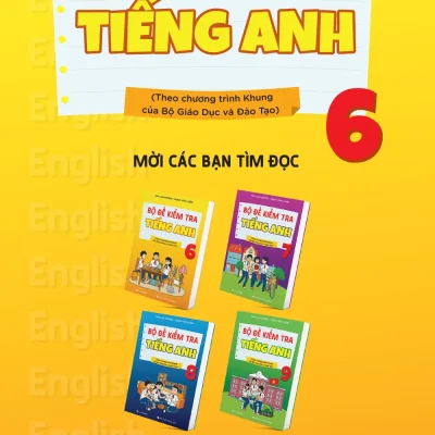 bộ Đề kiểm tra tiếng anh 6 (theo chương trình khung của bộ giáo dục và Đào tạo) mai lan hương, phạm văn luận