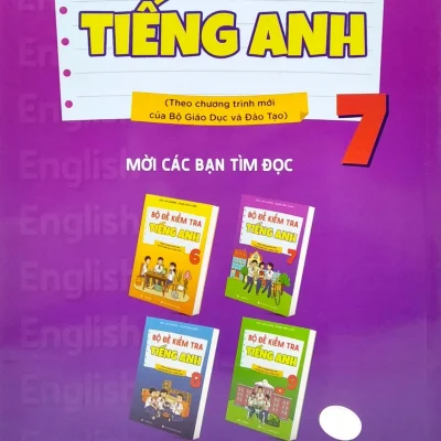 bộ Đề kiểm tra tiếng anh 7 (theo chương trình mới của bộ giáo dục và Đào tạo) mai lan hương, phạm văn luận