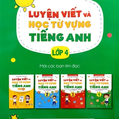 luyện viết và học từ vựng tiếng anh lớp 4 theo chương trình family and friends (national edition) mai lan hương, hà thanh uyên