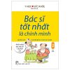 Bác Sĩ Tốt Nhất Là Chính Mình - Tập 2: Những Lời Khuyên Bổ Ích Cho Sức Khỏe - Nhiều Tác Giả