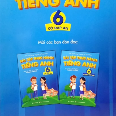 bài tập thực hành tiếng anh 6 (có Đáp Án) dùng kèm sgk tiếng anh 6 global success mai lan hương, nguyễn thị thanh tâm