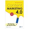 Content Marketing 4.0 - Nội Dung Hay, Bán Bay Kho Hàng - Nguyễn Phan Anh