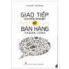 Giao Tiếp Chuyên Nghiệp Để Bán Hàng Thành Công - Mạc Hạo Kiệt
