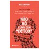 Não Bộ Cũng Cần "Detox" - Nick Trenton